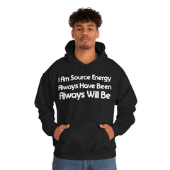 I Am Source Energy and Always Will Be Unisex Heavy Blend™ Hooded Sweatshirt