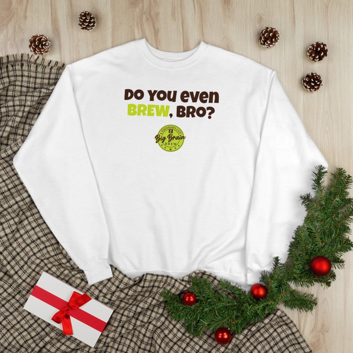 Do You Even Brew, Bro? Unisex EcoSmart® Crewneck Sweatshirt - Big Brain Brew