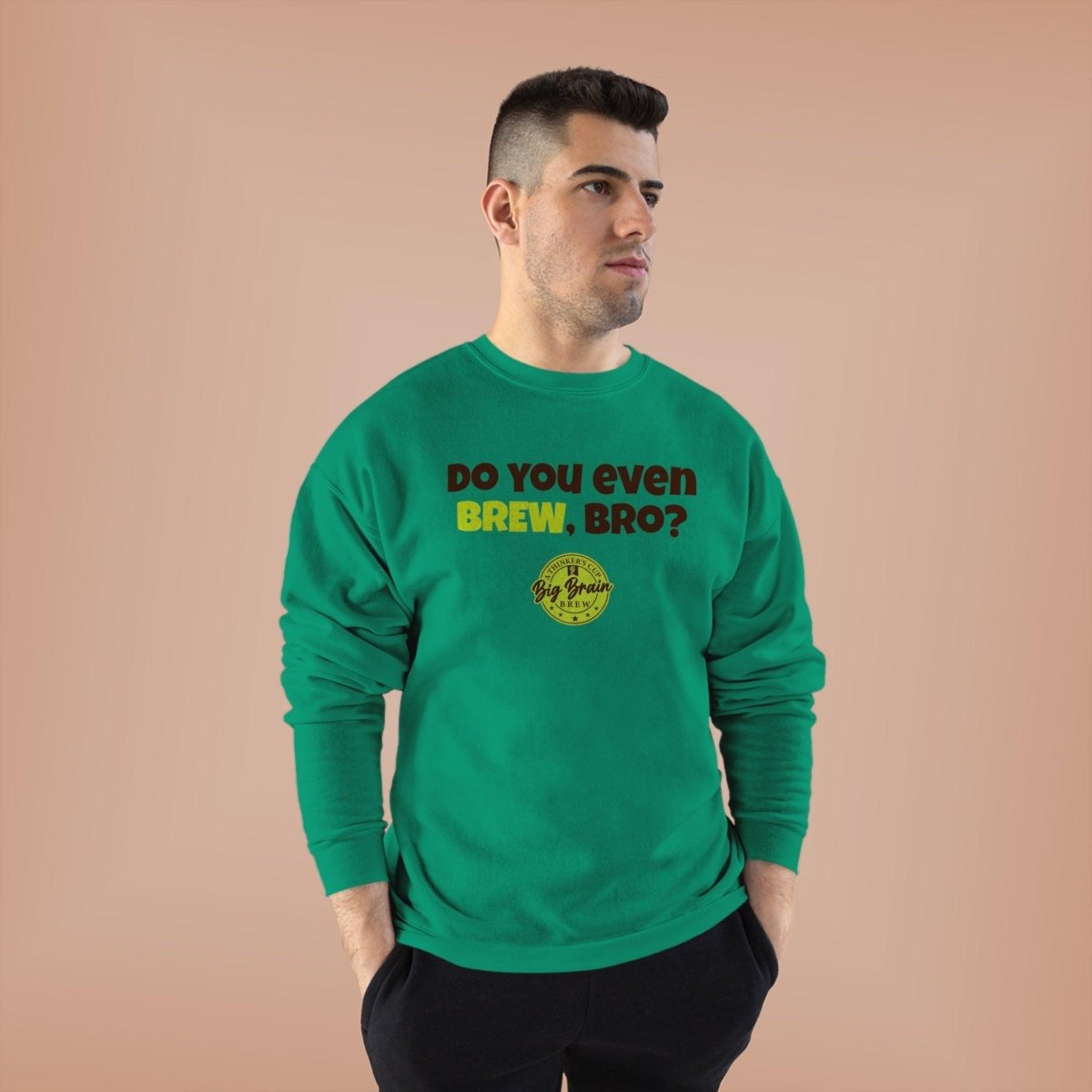 Do You Even Brew, Bro? Unisex EcoSmart® Crewneck Sweatshirt - Big Brain Brew